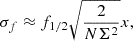 $$ \begin{aligned} \sigma _f \approx f_{1/2}\sqrt{\dfrac{2}{N\Sigma ^2}}x, \end{aligned} $$