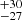 $ _{-27}^{+30} $