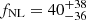 $ f_{\mathrm{NL}} = 40_{-36}^{+38} $