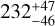 $\[232_{-46}^{+47}\]$