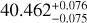 $\[40.462_{-0.075}^{+0.076}\]$
