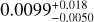 $\[0.0099_{-0.0050}^{+0.018}\]$
