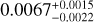 $\[0.0067_{-0.0022}^{+0.0015}\]$