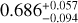 $\[0.686_{-0.094}^{+0.057}\]$