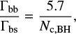 \frac{\Gamma_{\mathrm{bb}}}{\Gamma_{\mathrm{bs}}}=\frac{5.7}{N_{\mathrm{c}, \mathrm{BH}}}