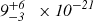 $ \mathit{\phantom{0.}9_{-3\phantom{.0}}^{+6}\times 10^{-21}} $