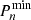 $ P_{n}^{{\textrm {min}}} $