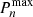 $ P_{n}^{{\textrm {max}}} $