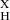 $ {}_{\mathrm {H}}^{\mathrm {X}} $