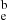 $ {}_{\mathrm {e}}^{\mathrm {b}} $