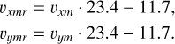 $\[\begin{aligned}& v_{x m r}=v_{x m} \cdot 23.4-11.7, \\& v_{y m r}=v_{y m} \cdot 23.4-11.7.\end{aligned}\]$