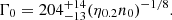 $$ \Gamma _0 = 204_{-13}^{+14}(\eta _{0.2}n_0)^{-1/8}. $$