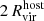 $ 2\,R_{\mathrm {vir}}^{\mathrm {host}} $
