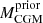 $ M_{\mathrm {CGM}}^{\mathrm {prior}} $