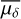 $\overline{\mu_{\delta}}$