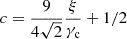 $ c = \frac {9}{4\sqrt {2}}\frac {\xi }{\gamma _{\textrm {c}}} + 1/2 $
