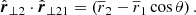 $$ \begin{aligned} \hat{\boldsymbol{r}}_{\perp 2} \cdot \hat{\boldsymbol{r}}_{\perp 21}&= \left(\overline{r}_2 - \overline{r}_1 \cos \theta \right). \end{aligned} $$