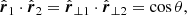 $$ \begin{aligned} \hat{\boldsymbol{r}}_1 \cdot \hat{\boldsymbol{r}}_2&= \hat{\boldsymbol{r}}_{\perp 1} \cdot \hat{\boldsymbol{r}}_{\perp 2} = \cos \theta ,\end{aligned} $$