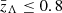 $ {\bar {z}}_\Lambda \leq 0.8 $