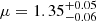 $ \mu = 1.35^{+0.05}_{-0.06} $