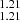 $ _{1.21}^{1.21} $
