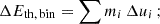 $$ \Delta E_{\mathrm {th,\,bin}} = \sum m_i \, \Delta u_i \,; $$