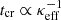 $ {t_{\textrm {cr}}}\propto \kappa _{\textrm {eff}} ^{-1} $