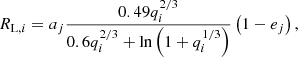 $$ \begin{aligned} R_{\mathrm{L},i}= a_j\frac{0.49q_i^{2/3}}{0.6q_i^{2/3}+\ln \left(1+q_i^{1/3}\right)}\left(1-e_j\right), \end{aligned} $$