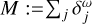 $M := \sum_j \delta^\omega_j$