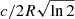 $ c / 2R\sqrt{\ln 2} $