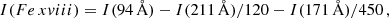 $$ \begin{aligned} I({Fe\,xviii }) = I(94\,\AA ) - I(211\,\AA )/120 - I(171\,\AA )/450\,, \end{aligned} $$