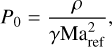 $\[P_0=\frac{\rho}{\gamma \mathrm{Ma}_{\mathrm{ref}}^2},\]$