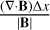$\[\frac{(\nabla \cdot \mathbf{B}) \Delta x}{|\mathbf{B}|}\]$