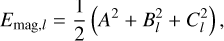 $\[E_{\mathrm{mag}, l}=\frac{1}{2}\left(A^2+B_l^2+C_l^2\right),\]$