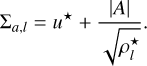 $\[\Sigma_{a, l}=u^{\star}+\frac{|A|}{\sqrt{\rho_l^{\star}}}.\]$