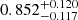$ 0.852^{+0.120}_{-0.117} $