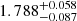 $ 1.788^{+0.058}_{-0.087} $