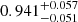 $ 0.941^{+0.057}_{-0.051} $