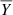 $ \overline{Y} $