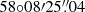$ 58{\circ}08{\prime}25{{\overset{\prime\prime}{.}}}04 $