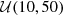 $ {\cal {{U}}}(10, 50) $
