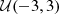 $ {\cal {{U}}}(-3, 3) $