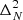 $ \Delta ^2_{N} $