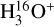 $\mathrm{H}_{3}^{16}\mathrm{O}^{+}$