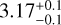 $3.17_{ - 0.1}^{ + 0.1}$