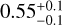 $0.55_{ - 0.1}^{ + 0.1}$