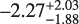 $\[-2.27_{-1.88}^{+2.03}\]$