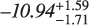 $\[-10.94_{-1.71}^{+1.59}\]$
