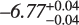 $\[-6.77_{-0.04}^{+0.04}\]$