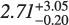 $\[2.71_{-0.20}^{+3.05}\]$
